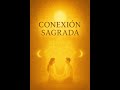 CONEXION SAGRADA - PROGRAMA 14