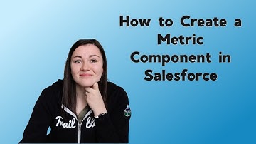 How to Create a Metric Dashboard Component in Salesforce | Salesforce Dashboarding and Reporting