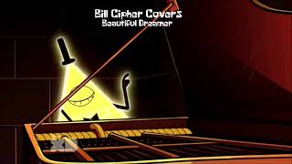 Bill Cipher - Beautiful Dreamer (Ai Song Cover)
