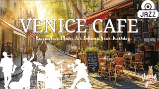Outdoor Cafe Shop Ambience in Venice ☕ Positive Bossa Nova Jazz Music for Good Mood Start The Day
