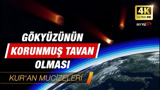 Gökyüzünün korunmuş tavan olması  [Kur'an Mucizeleri 4K]