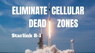 Eleminate Cellular Dead Zones | Direct To Cell Capability | Starlink 8-1 Launch