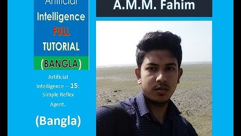 Artificial Intelligence - 15: Simple Reflex Agent with example. (Bangla)