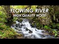 Flowing River Sounds - High Quality Nature Noises - No Loop - Relaxing Background Video