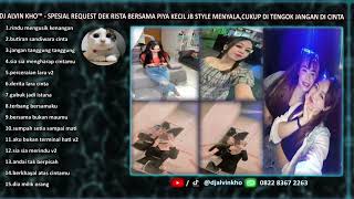 DJ ALVIN KHO™ - FULL BASS DUGEM SPESIAL REQUEST DEK RISTA BERSAMA PIYA KECIL JB STYLE MENYALA