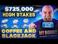 $802,000 HARD Coffee and Blackjack - Feb 6 - Time to put in the WORK