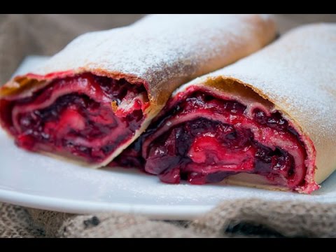 Штрудель с вишней рецепт в домашних условиях