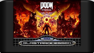 DOOM ETERNAL: The Only Thing They Fear Is You (Blast Processed)