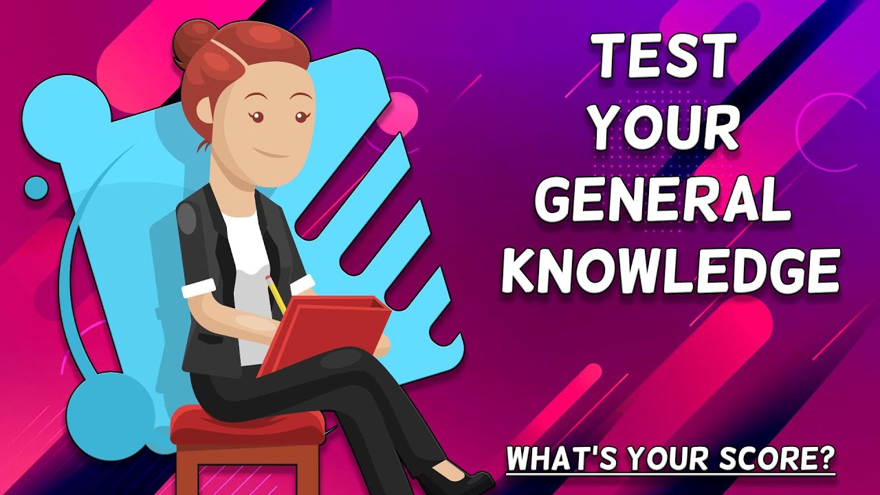 Test Your General Knowledge - YouTube