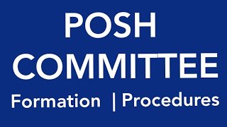 POSH Committee | Sexual Harassment of Women at Workplace (Prevention, Prohibition and Redressal) Act