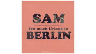 SAM - Ich mach Urlaub in Berlin