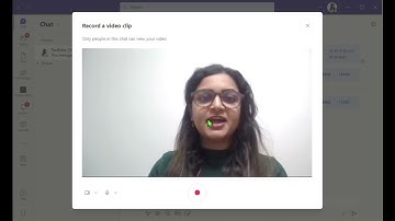 Tech Tip - Record a video clip within a Teams chat