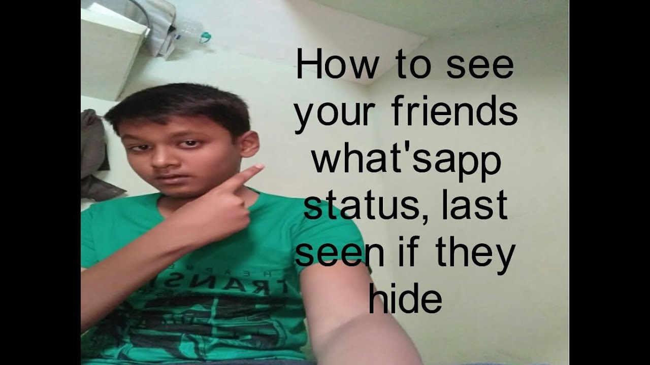 How To See Your Friends Whatsapp Status last Seen And Photo Update If