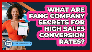 What Are FANG Company Secrets For High Sales Conversion Rates? - Sales Pro Blueprint