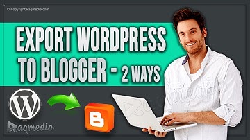 How to Switch From Wordpress to Blogger ✅ Export Wordpress to Blogger