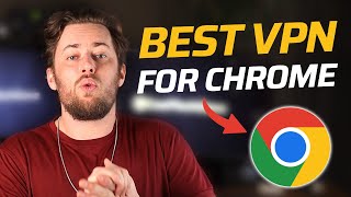 Best VPN for Chrome | Testing the 3 Best VPN extensions for Chrome
