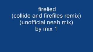 collide and fireflies remix... (unofficial  mix) by mix 1