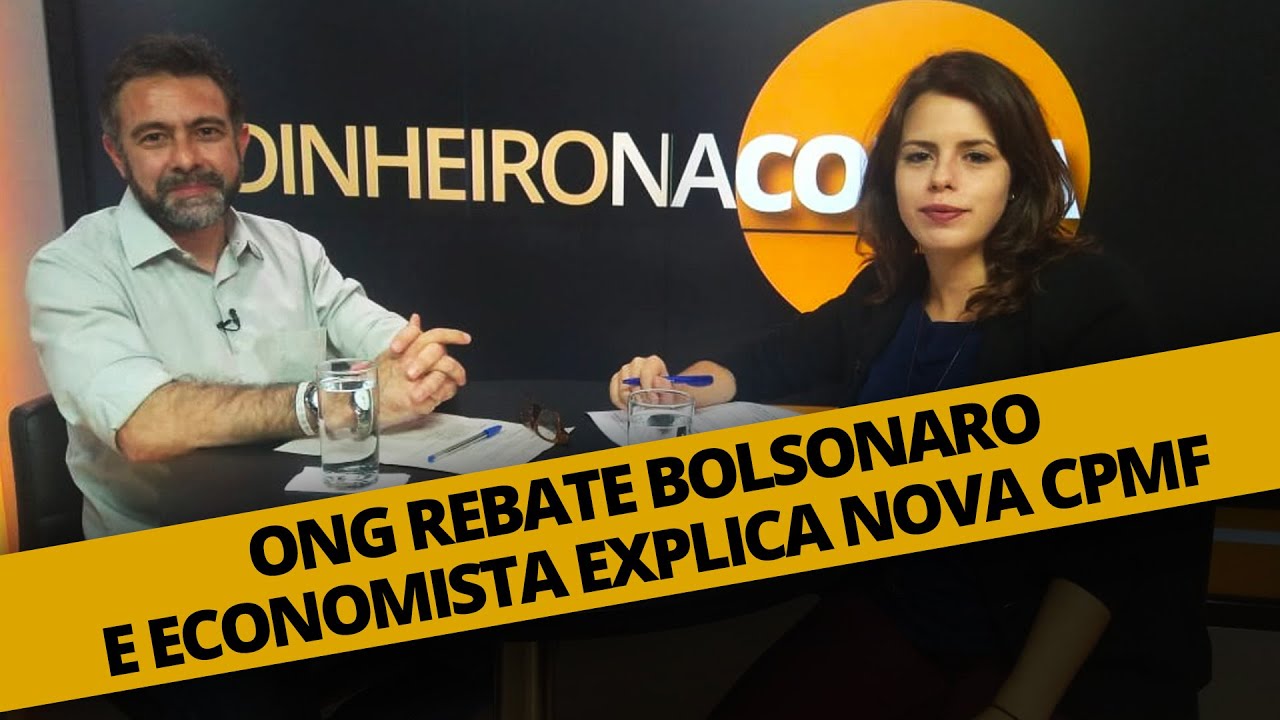 ONG REBATE BOLSONARO E ECONOMISTA EXPLICA NOVA CPMF YouTube