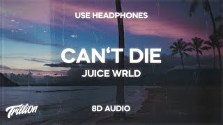 Juice WRLD - Can&#39;t Die (8D AUDIO)