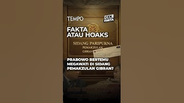 Video Prabowo & Megawati di Sidang Pemakzulan Gibran | Cek Fakta