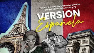 Versión Española - las mejores versiones en español de las canciones francesas de los 60 y 70 by La música del recuerdo - los 50, los 60, los 70 9,435 views 1 year ago 1 hour, 1 minute