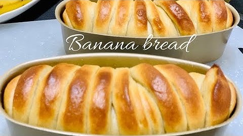 BANANA BREAD- Cách làm BÁNH MÌ CHUỐI ngon, xốp, mềm bất bại