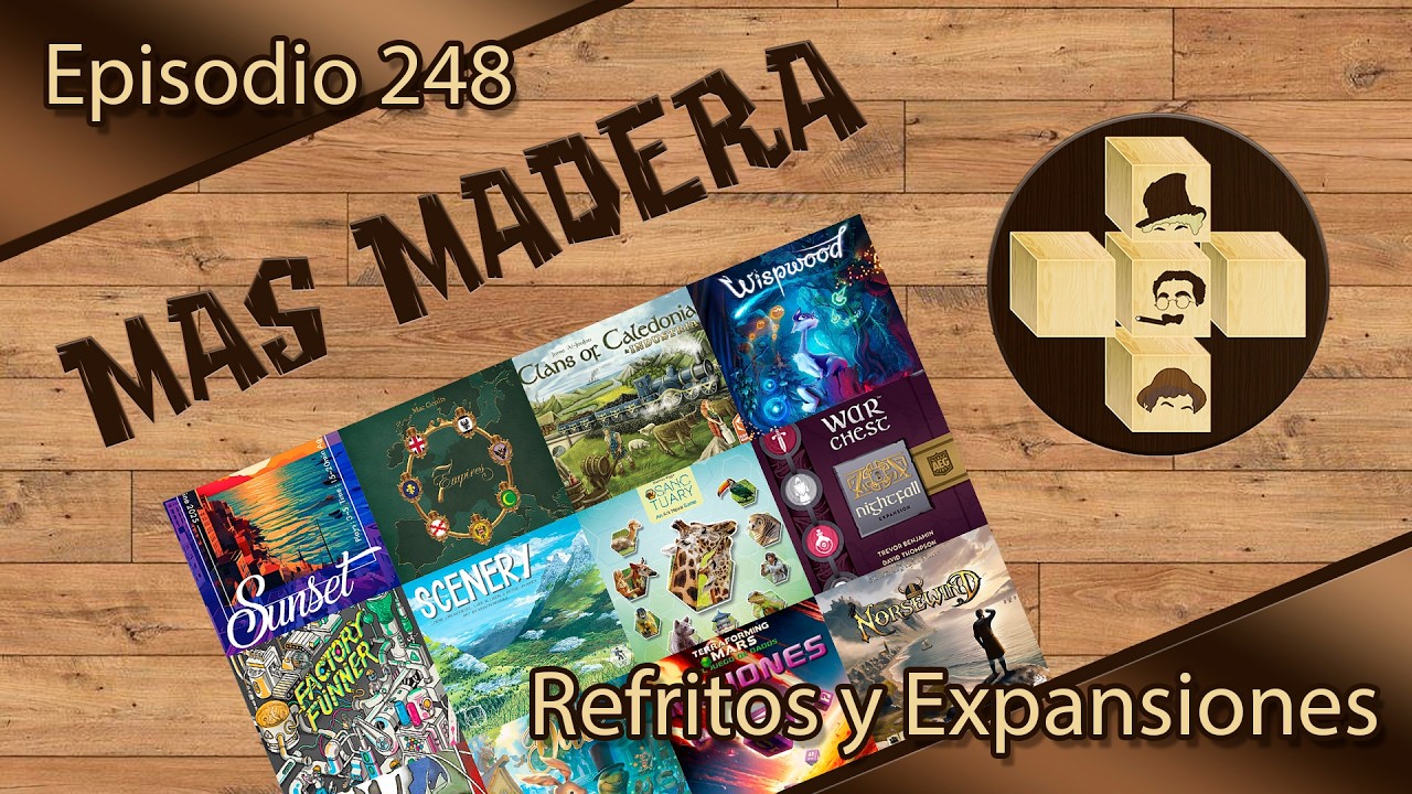 Episodio 248 - Refritos y Expansiones