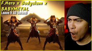 F.HERO x BODYSLAM x BABYMETAL - LEAVE IT ALL BEHIND (Official Music Video) Reaction