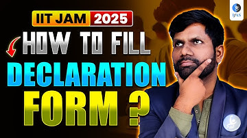 How To Fill Declaration Form IIT JAM Physics 2025 - Complete Guide