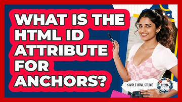 What Is The HTML ID Attribute For Anchors?