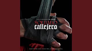 Смотреть клип Soldado Callejero (Julio Granado El Feroz)