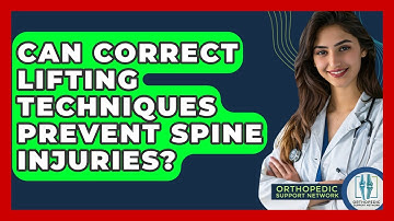 Can Correct Lifting Techniques Prevent Spine Injuries? - Orthopedic Support Network