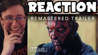 Gor's "Star Wars: The Phantom Menace Remastered Trailer" REACTION (w/ Original Trailer Comparison)