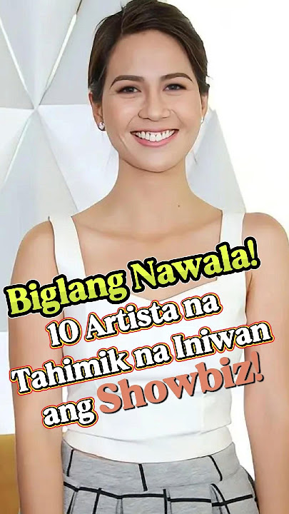 Top 10 Artista na Tahimik na Umalis sa Philippine Showbiz!