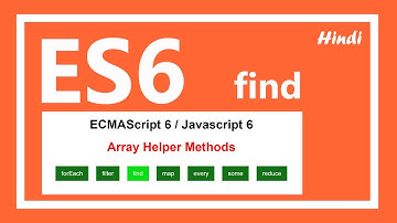 ES6 tutorial | find method in Javascript in Hindi
