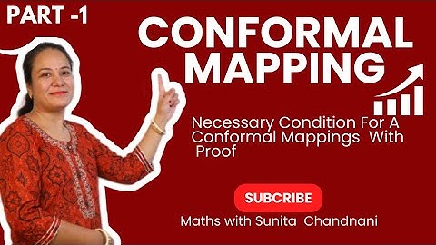 Conformal Mapping / Necessary condition for a Conformal Mapping With Proof/What is Conformal Mapping