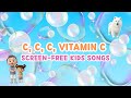 C C C Vitamin C Healthy Eating Song Screen Free Nursery Rhymes Kids Songs