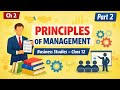 Principles of management CHAPTER -2 | PART - 2 | BUSINESS STUDIES | CBSE 2026 🔥