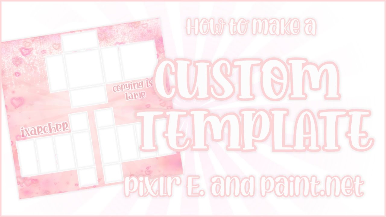 HOW TO: Make A Custom Template || PIXLR AND PAINT.NET - YouTube