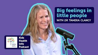 Big feelings in little people with Dr Tamera Clancy