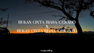 Afgan - Bukan Cinta Biasa(Dekade) x Bukan Cinta Biasa(Original)