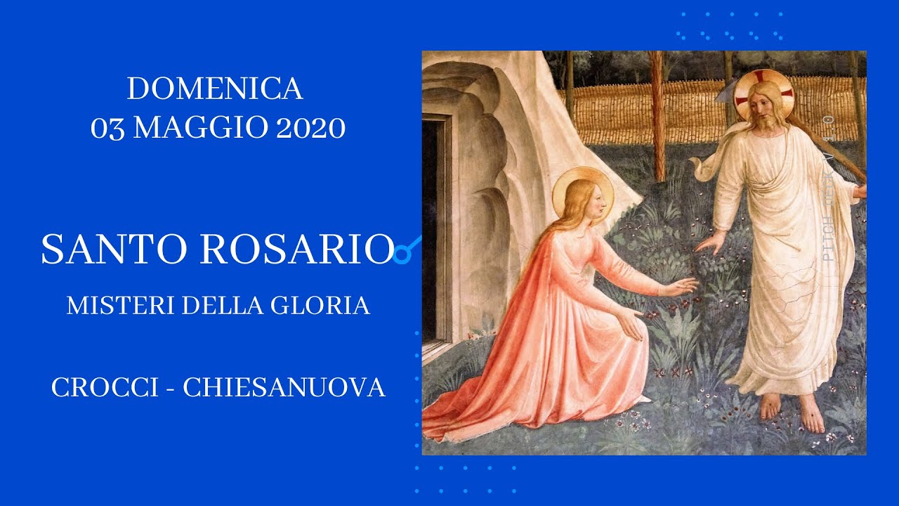 SANTO ROSARIO - MISTERI DELLA GLORIA 03/05/2020 - YouTube