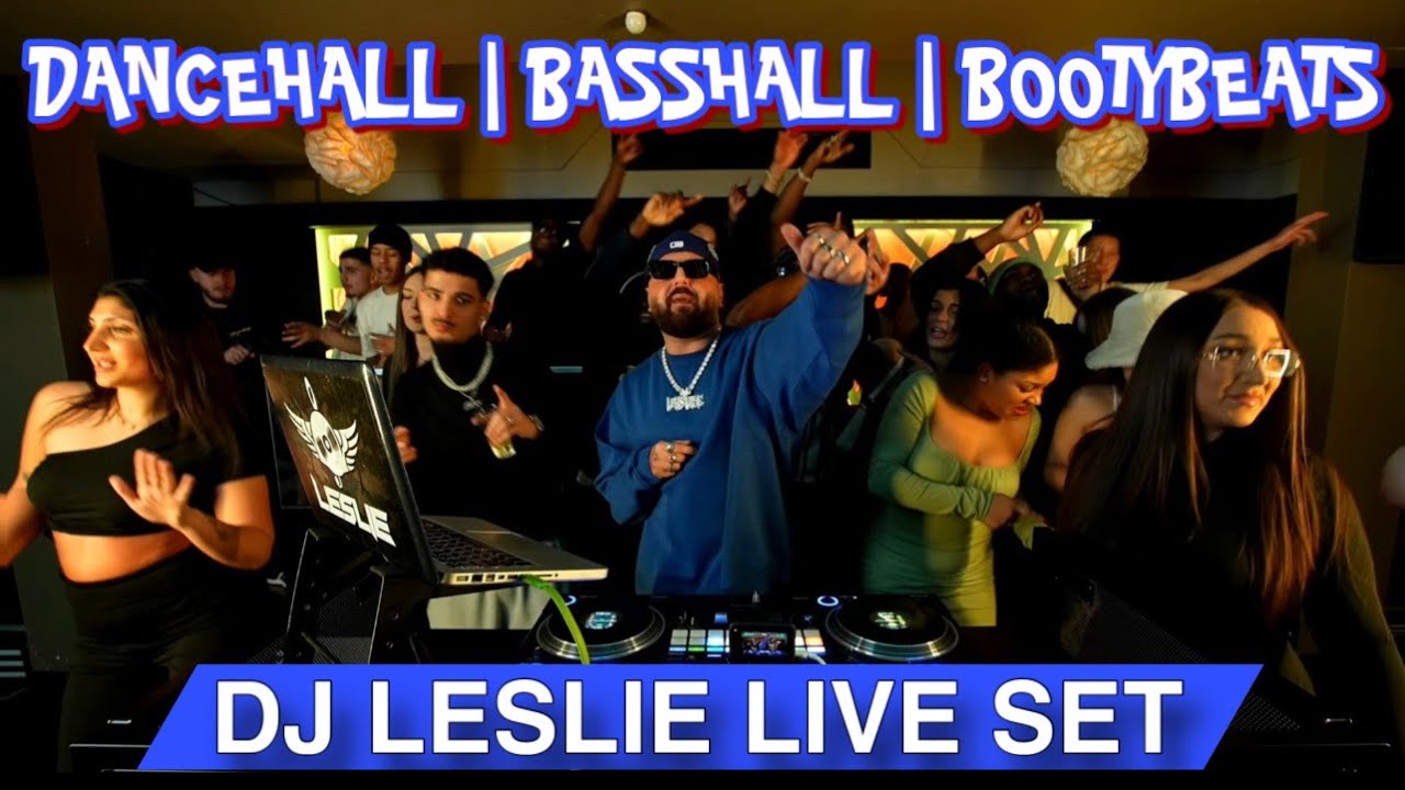 DJ LESLIE LIVE SET  1  DANCEHALL  BASSHALL  BOOTYBEATS
