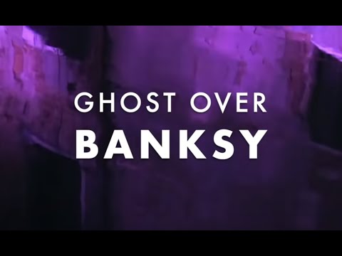 Ghost Over Banksy
