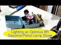 Lighting an Optimus 8R petrol gasoline camping stove