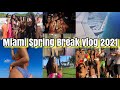 Miami Spring Break Vlog 2021 | Girls Trip 🏝🍹💕