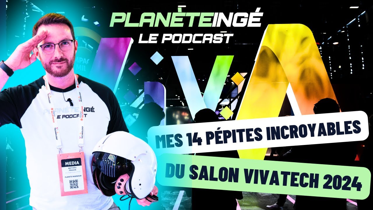 ✨ Mes 14 Pépites Incroyables à VIVATECH 2024 | Innovations technologiques à ne pas manquer