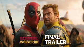 Deadpool & Wolverine ｜ Final Trailer ｜ In Theaters July 26