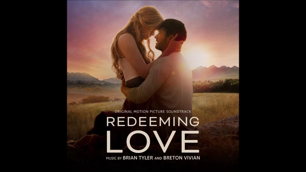 Redeeming Love Soundtrack I Will Rescue You Brian Tyler - Redeeming Love - Original Motion Picture Soundtrack - YouTube
