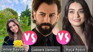 Cemre Baysel vs Gokberk Demirci vs Ayça Aysin turan lifestyle comparison 2024